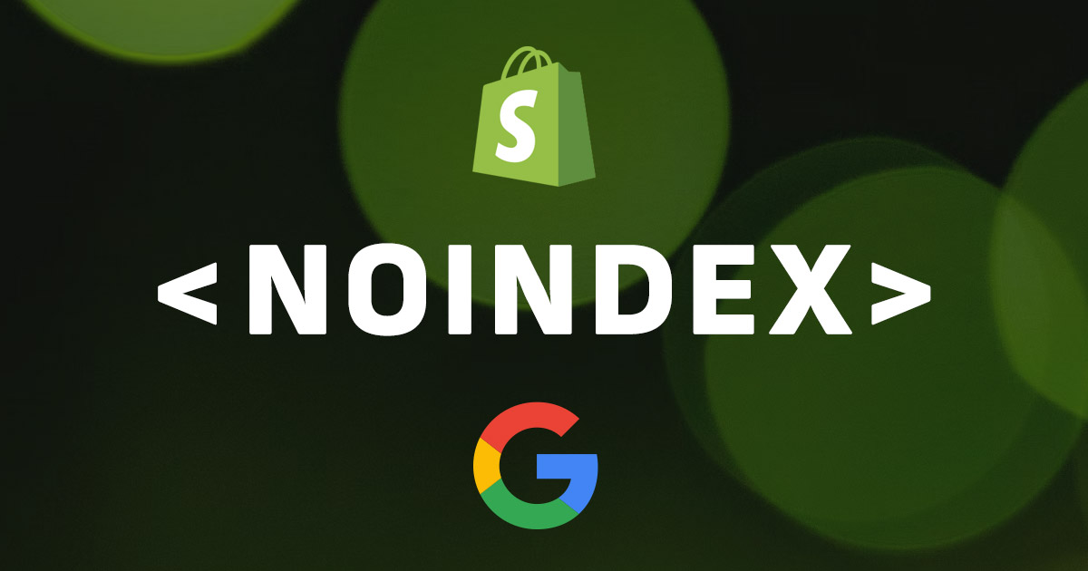 Shopify Seo: Easy Noindex For Collections and Products